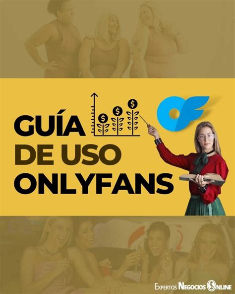 cómo usar onlyfans para ganar dinero|Cómo Usar Onlyfans: Una Guía Paso a Paso para。